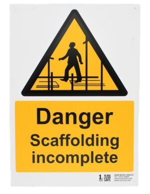 Scaffold incomplete" Sign
